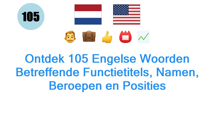 Ontdek 105 Engelse Woorden Betreffende Functietitels, Namen, Beroepen en Posities
